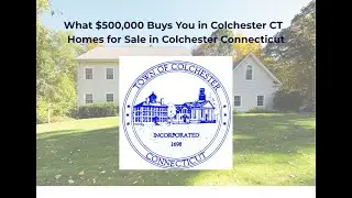 What $500,000 Buys You in Colchester CT | Homes for Sale in Colchester Connecticut