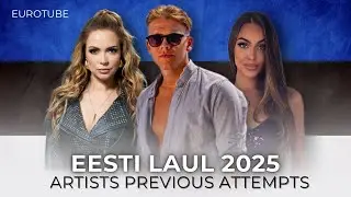 🇪🇪 Eesti Laul 2025 Artists Previous Attempts