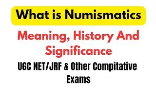 Numismatics ! Numismatics Meaning History & Significance