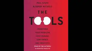 Tools: Transform Your Problems into Courage, Confidence, and Creativity - Barry Michels