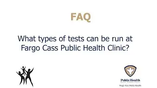 What types of tests can be run at Fargo Cass Public Health Clinic?