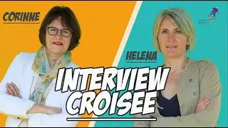 Interview croisée du duo Corinne et Hélèna