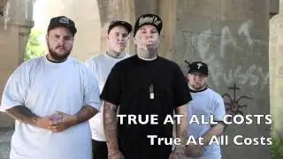 TRUE AT ALL COSTS-True At All Costs