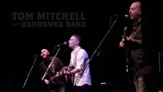 Tom Mitchell & the Borrowed Band - Free fallin'