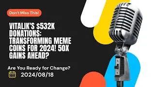 Vitalik Buterin's $532K Charity Donations: How Vitalik Buterin Is Changing Meme Coins in 2024!