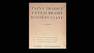 Karel Weinfurter - Tajn&aacute; tradice a učen&iacute; Bratrů Rosikruci&aacute;nů .Kapitola II FAMA FRATERNITATIS