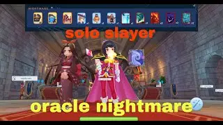 ORACLE NIGHTMARE solo SLAYER