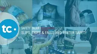 TC Aurora- Safety Talk #1  Slip, Trips & Falls and Winter Safety Rules