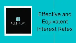 How to Calculate Effective and Equivalent Interest Rates