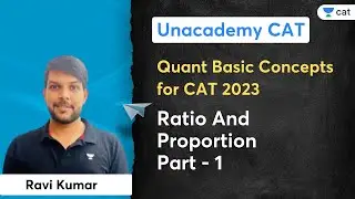 Ratio And Proportion Part - 1 | Quant Basic Concepts for CAT 2023 | Ravi Kumar
