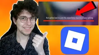 FIX Roblox Not Authorized To Join This Experience Due To Privacy Settings 2026