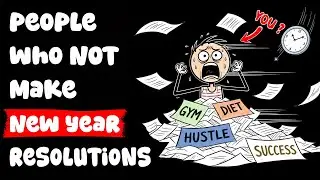 Psychology of People Who Do NOT Make New Year Resolutions