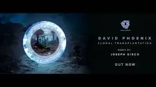 David Phoenix - Clonal Transplantation (Original Mix) [VISE012]