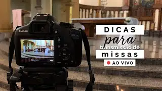 Dicas para transmiss&atilde;o de missas [ao vivo]