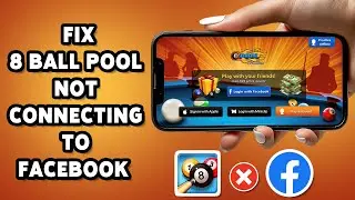 How To Fix 8 Ball Pool Not Connecting To Facebook 2025 | Resolve Facebook Connection Issues