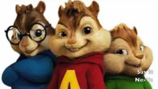 Alvin & The Chipmunks - Say It (Ne-Yo)