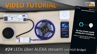 LED Anleitung - Teil 24: LEDs mit Amazon ALEXA per Sprache steuern (via HUE Bridge)