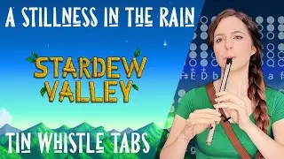 A Stillness In The Rain - Stardew Valley - Abigail's Theme | TIN WHISTLE TABS TUTORIAL