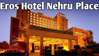EROS NEHRU PLACE NEW DELHI BEST FIVE STAR HOTEL IN SOUTH DELHI