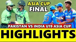 Pakistan U19 vs India U19 Final Highlights Aisa Cup 2025 | Pak vs Ind final