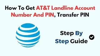 Как получить номер и PIN-код стационарного счета AT&T, PIN-код для перевода