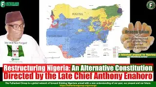 Restructuring Nigeria: An Alternative Constitution, directed by the Late Chief Anthony Enahoro.