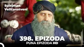 Sulejman Veličanstveni Epizoda 398 (HD)