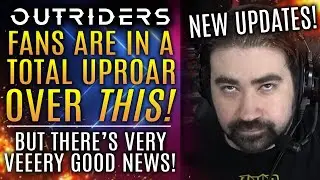 Outriders — фанаты в шоке от этого! Но есть и ОЧЕНЬ хорошие новости! Злой Джо Рант! Новые обновления