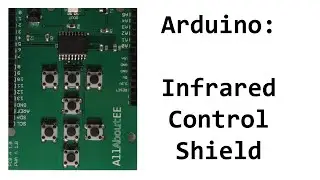 Arduino Infrared Remote Control Shield