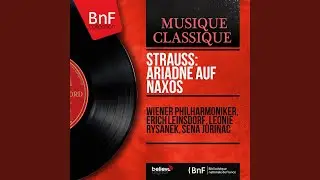 Ariadne auf Naxos, Op. 60, Act I: 