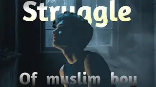 Official teilar / Struggle of muslim boy / New Islamic short film 