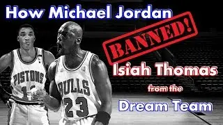 How and why Michael Jordan May Have BANNED Isiah Thomas from the Dream Team!