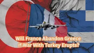 France-Greece Defense Pact - But Will They Actually Fight Turkey?