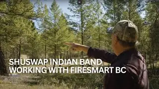 Shuswap Indian Band FireSmart BC Showcase