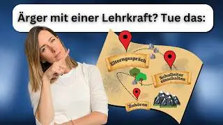 Stress mit der Lehrkraft? Ein Fahrplan f&uuml;r Eltern