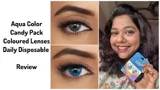 Best Coloured Lenses | Aquacolor Coloured Lenses Daily Disposable Review | Aqualens Coloured Lenses