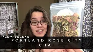 PLUM DELUXE TEA REVIEW | Portland Rose City Chai