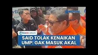 Said Iqbal Geram, Upah Pabrik Panci Lebih Tinggi dari Karyawan Kantoran di Jakarta  Gak Masuk Akal
