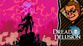 Dread Delusion - Becoming more delusional (2)