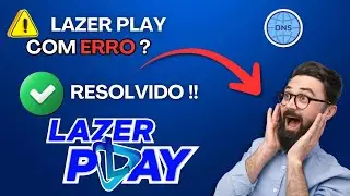 LAZER PLAY PAROU? 😱 Descobri o SEGREDO! DNS Resolvido 2026  ✅