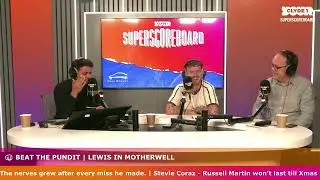 BEAT THE PUNDIT | LEWIS IN MOTHERWELL V ROGER HANNAH
