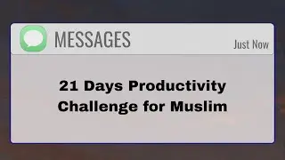 21 Days Productivity Challenge for Muslim | Be A Better Muslim | Productivity Challenge