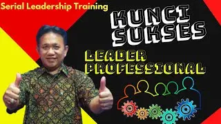 Training Leadership Skill - Kunci Sukses Leader Professional