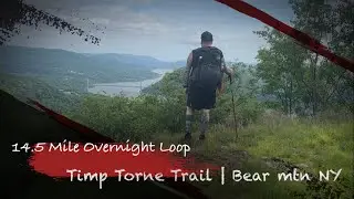 Full Timp Torne Trail | Bald mtn | 1777 Trail | Bear mtn NY | 14.5 Mile Overnight Loop