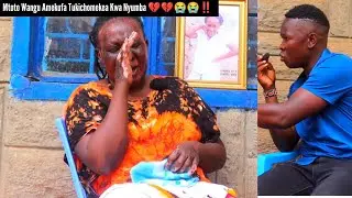 This Is So Emotional Imagine Tumewapata Wakichomekea Kwa Nyumba Na Mtoto Wake Wa 10yrs jus Died 😭😭💔💔