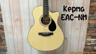 卡馬吉他 Kepma EAC NM Demo