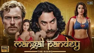 Mangal Pandey: The Rising (Full Movie) | Aamir Khan, Rani Mukerji, Toby Stephens And Ameesha Patel