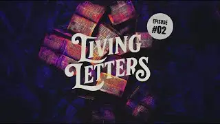 Living Letters #2 | Rick Wagner