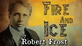 Fire And Ice by Robert Frost - Poetry Reading