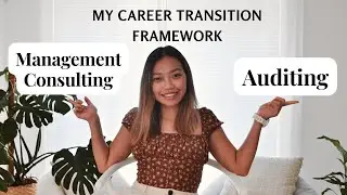Career Change Framework: How I went from Auditing to Management Consulting at Accenture